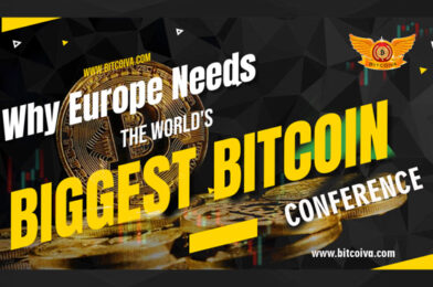 Why Europe Needs The World’s Biggest Bitcoin Conference￼