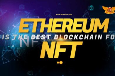 Why Ethereum is the Best Blockchain for NFT