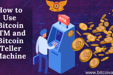 How to Use Bitcoin ATM and Bitcoin Teller Machine