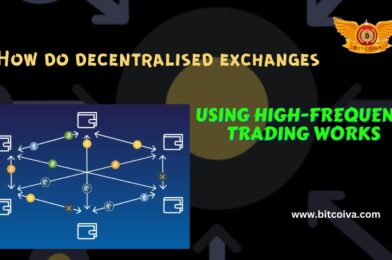 How Do Decentralised Exchanges Use High-Frequency Trading Operate
