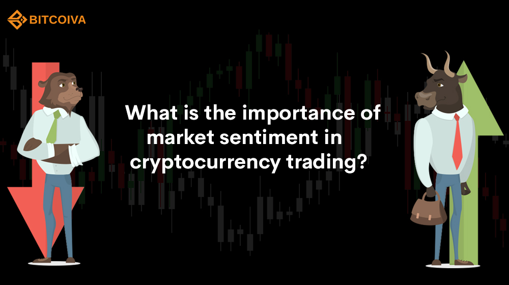 What is the importance of market sentiment in cryptocurrency trading?