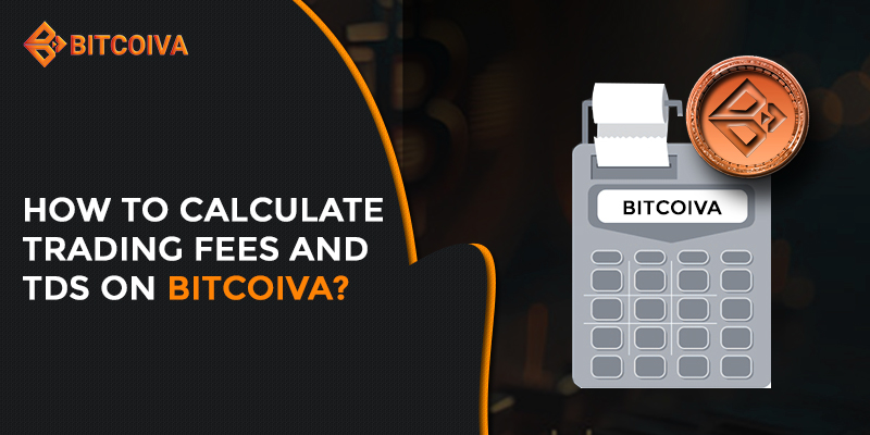 How to calculate trading fees on Bitcoiva?