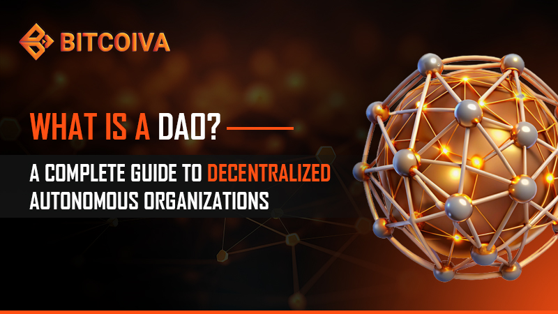 What is a DAO? A Complete Guide to Decentralized Autonomous Organizations