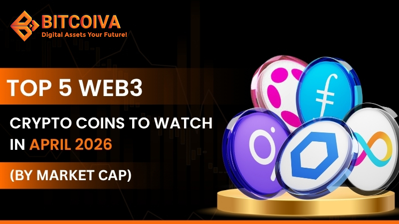 Top 5 Web3 Crypto Coins to Watch in April 2026